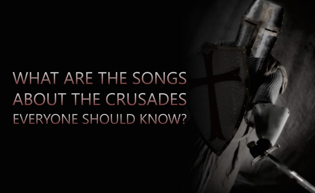 Songs About The Crusades